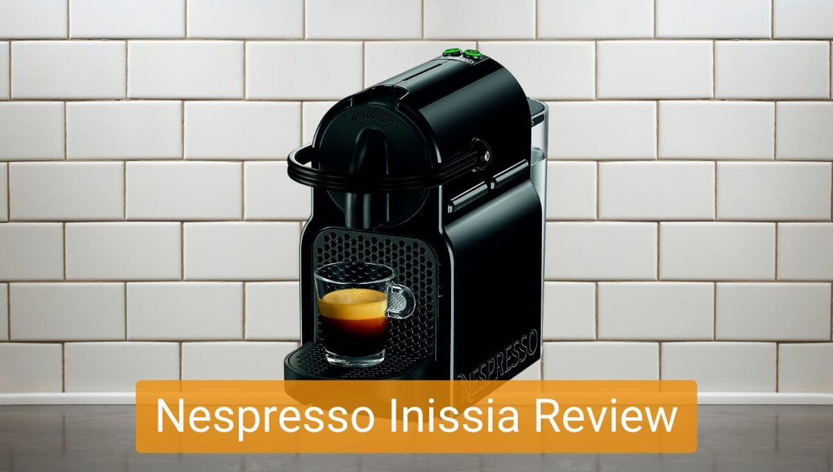 Nespresso Inissia Review